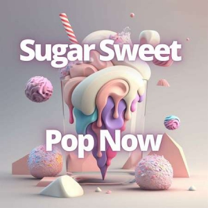 VA - Sugar Sweet - Pop Now