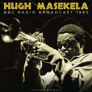 Hugh Masekela - BBC Radio Broadcast 1985 [live]