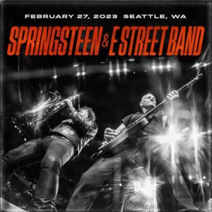Bruce Springsteen &amp; The E-Street Band - 2023-02-27 Climate Pledge Arena, Seattle, WA