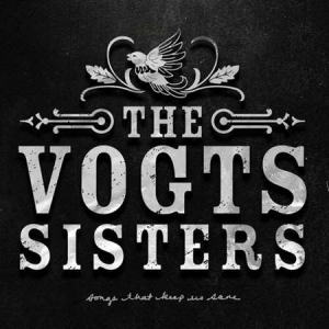 The Vogts Sisters - Songs That Keep Us Sane