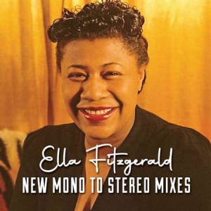 Ella Fitzgerald - Ella Fitzgerald New Mono To Stereo Mixes