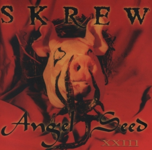 Screw - Angel Seed XXIII