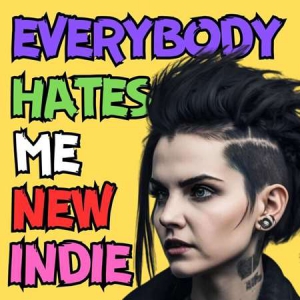 VA - Everybody Hates Me New Indie