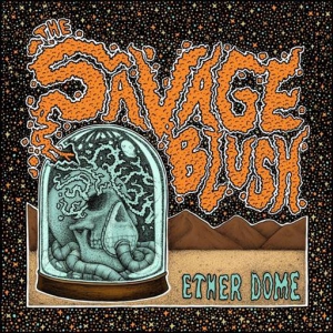 The Savage Blush - Ether Dome