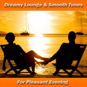 VA - Dreamy Lounge & Smooth Jazz Tunes For Pleasant Evening