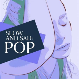 VA - Slow and Sad: Pop 