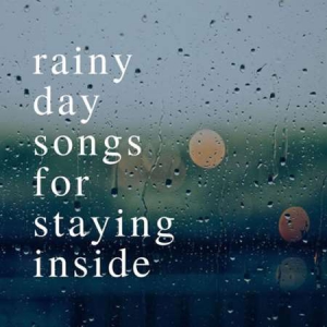 VA - Rainy Day Songs For Staying Inside