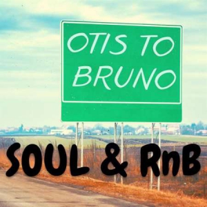 VA - Otis to Bruno: Soul & RnB