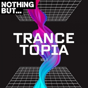 VA - Nothing But... Trancetopia, Vol. 01