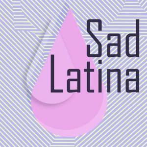 VA - Sad Latina