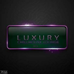 VA - Luxury Chillhouse Lounge, Pt. 2