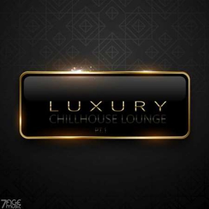 VA - Luxury Chillhouse Lounge, Pt. 1