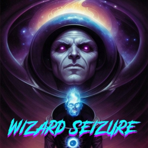 Wizard Seizure - Wizard Seizure