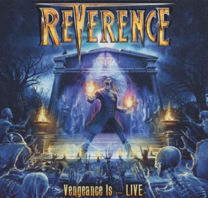 Reverence - Vengeance Is  LIVE