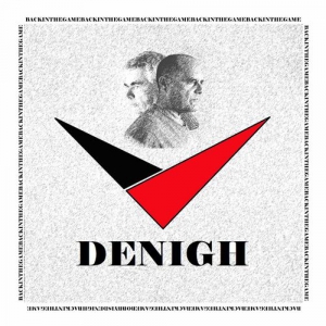 Denigh - Back In The Game