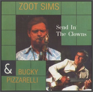 Zoot Sims & Bucky Pizzarelli - Send In The Clowns