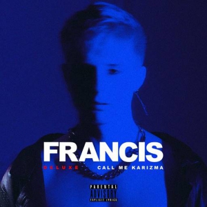 Call Me Karizma - Francis [Deluxe Edition] 