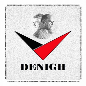 Denigh - Back in the Game