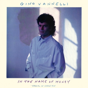  Gino Vannelli - In the Name of Money