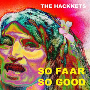 The Hackkets - So Faar, So Good