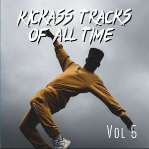 VA - Kickass Tracks Of All Time Vol 5