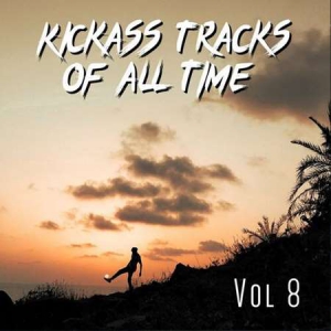 VA - Kickass Tracks Of All Time Vol 8