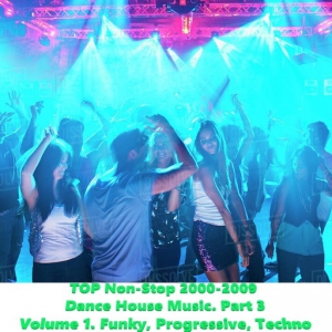 VA - TOP Non-Stop 2000-2009 - Dance House Music. Part 3