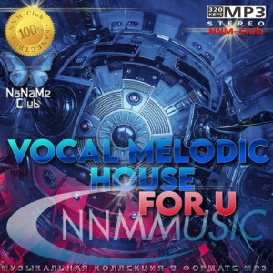 VA - Vocal Melodic House For U