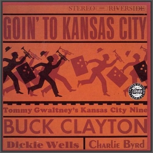 Buck Clayton - Goin' To Kansas City