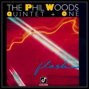 The Phil Woods Quintet + One - Flash