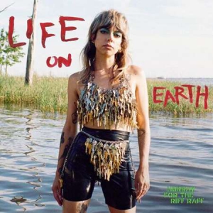 Hurray For The Riff Raff - Life On Earth [Deluxe Edition] 