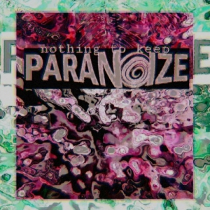 Paranoize - Nothing To Keep