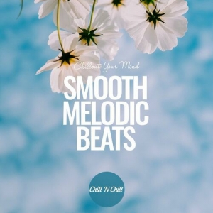 VA - Smooth Melodic Beats: Chillout Your Mind