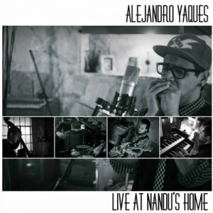 Alejandro Yaques - Live at Nandu's Home