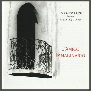 Riccardo Fassi & Gary Smulyan - L'amico Immaginario
