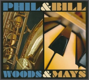 Phil Woods & Bill Mays - Woods & Mays