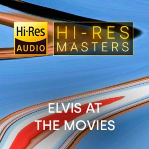 Elvis Presely - Hi-Res Masters: Elvis at the Movies