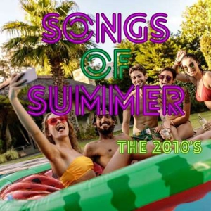VA - Songs of Summer The 2010's