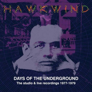 Hawkwind - Days Of The Underground: The Studio and Live Recordings 1977-1979