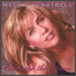  Melani L. Skybell - Through The Years