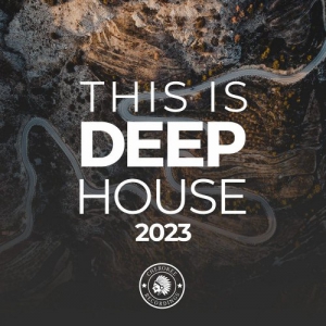 VA - This Is Deep House 2023