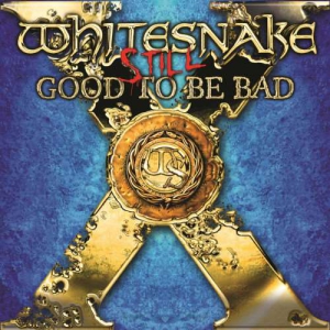 Whitesnake - Still... Good to Be Bad [Remixed & Remastered]