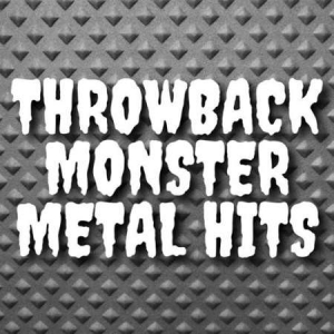 VA - Throwback Monster Metal Hits