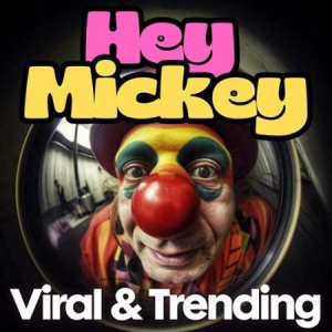 VA - Hey Mickey - Viral & Trending