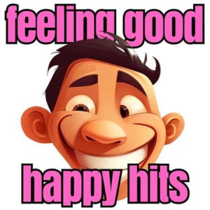 VA - feeling good happy hits