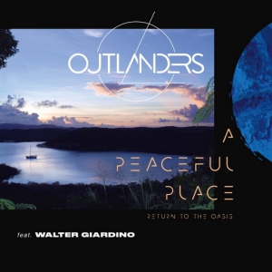 Outlanders - A Peaceful Place (Return to the Oasis)