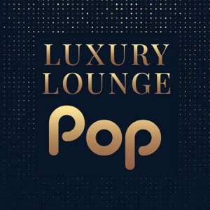 VA - Luxury Lounge Pop