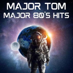 VA - Major Tom - Major 80's Hits