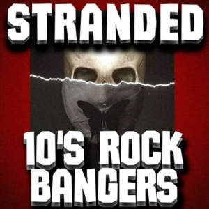 VA - Stranded 10's Rock Bangers