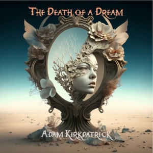 Adam Kirkpatrick - Death of a Dream